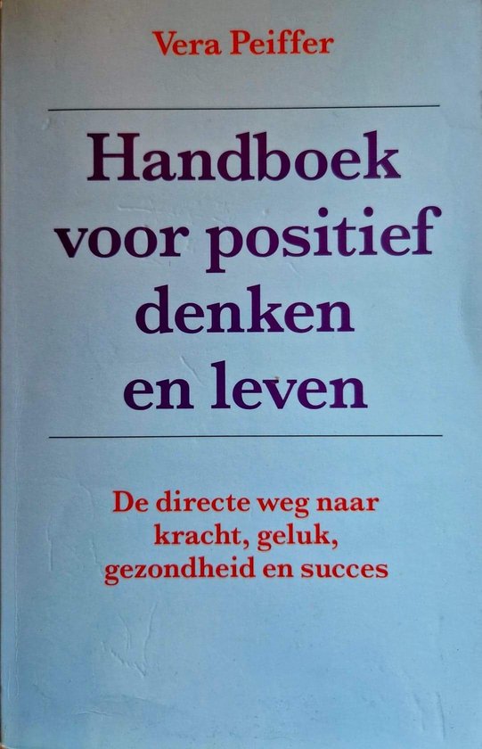Cover van het boek 'Handboek voor positief denken en leven' van Vera Peiffer