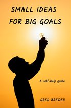 Small Ideas for Big Goals