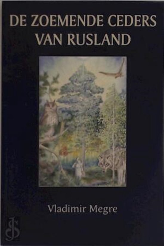 Boekomslag van 'De Zoemende Ceders van Rusland' met een schilderij van een boslandschap met een uil, wolf, persoon en vogel.