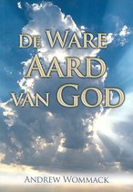 De Ware Aard Van God / The True Nature of God