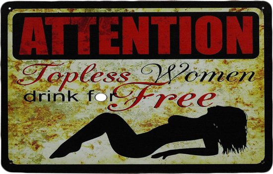 Wandbord - Attention topless - Tekst bord - Mancave decoratie - Metalen wandbord - Retro - Mancave - Wand Decoratie - Metalen bord - UV bestendig - Decoratie - Metal sign - 20 x 30 cm - Cave & Garden