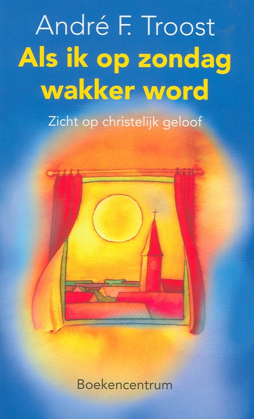 Cover van het boek 'Als ik op zondag wakker word' van A.F. Troost