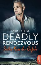 Deadly Rendezvous – Süßer Kuss der Gefahr