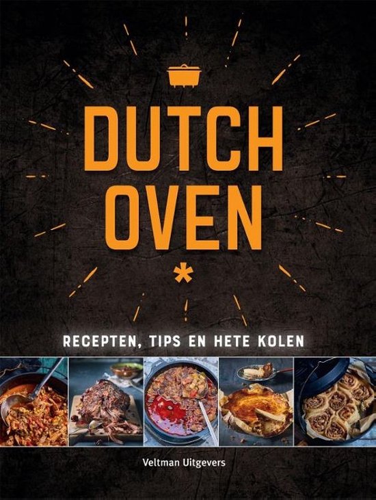 Dutch Oven – Recepten, tips en hete kolen