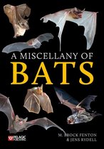 Bat Biology and Conservation - A Miscellany of Bats