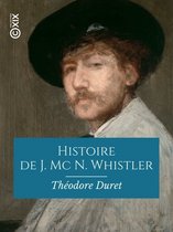 Hors collection - Histoire de J. Mc N. Whistler et de son oeuvre