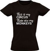 This is my circus Dames T-shirt | moeder | vader | kinderen | monkeys | klas | school | meester | juf | basisschool | grappig | Zwart