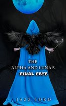 The Alpha Series 5 - The Alpha And Luna's Final Fate