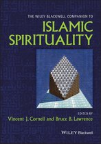 Wiley Blackwell Companions to Religion - The Wiley Blackwell Companion to Islamic Spirituality