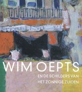 Wim Oepts en de schilders van het zonnige Zuiden