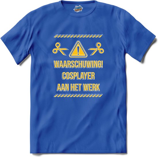 Waarschuwing! Cosplayer aan het werk! - Cosplay, naai en knutsel kleding - T-Shirt - Unisex - Royal Blue - Maat XXL