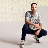 Brandon Heath - Enough Already (CD)