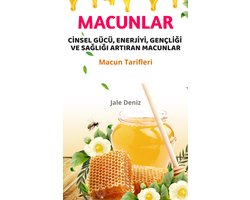CİNSEL GÜCÜ, ENERJİYİ, GENÇLİĞİ VE SAĞLIĞI ARTIRAN MACUNLAR - Macun Tarifleri