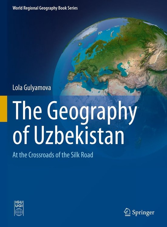 World Regional Geography Book Series - The Geography of Uzbekistan