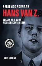 Seriemoordenaar Hans van Z.