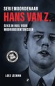 Seriemoordenaar Hans van Z.