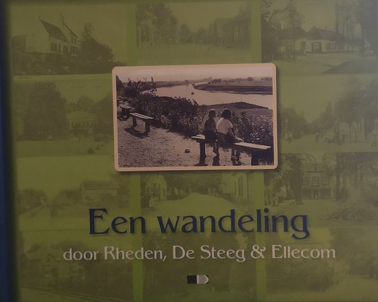 Een wandeling door Rheden, De Steeg & Ellecom