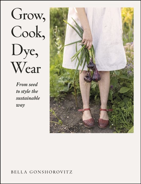 Grow, Cook, Dye, Wear - cover