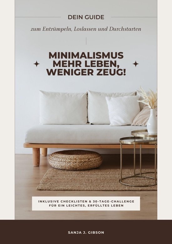 Minimalismus – Mehr Leben, weniger Zeug! (Dein Guide zum E ... - cover