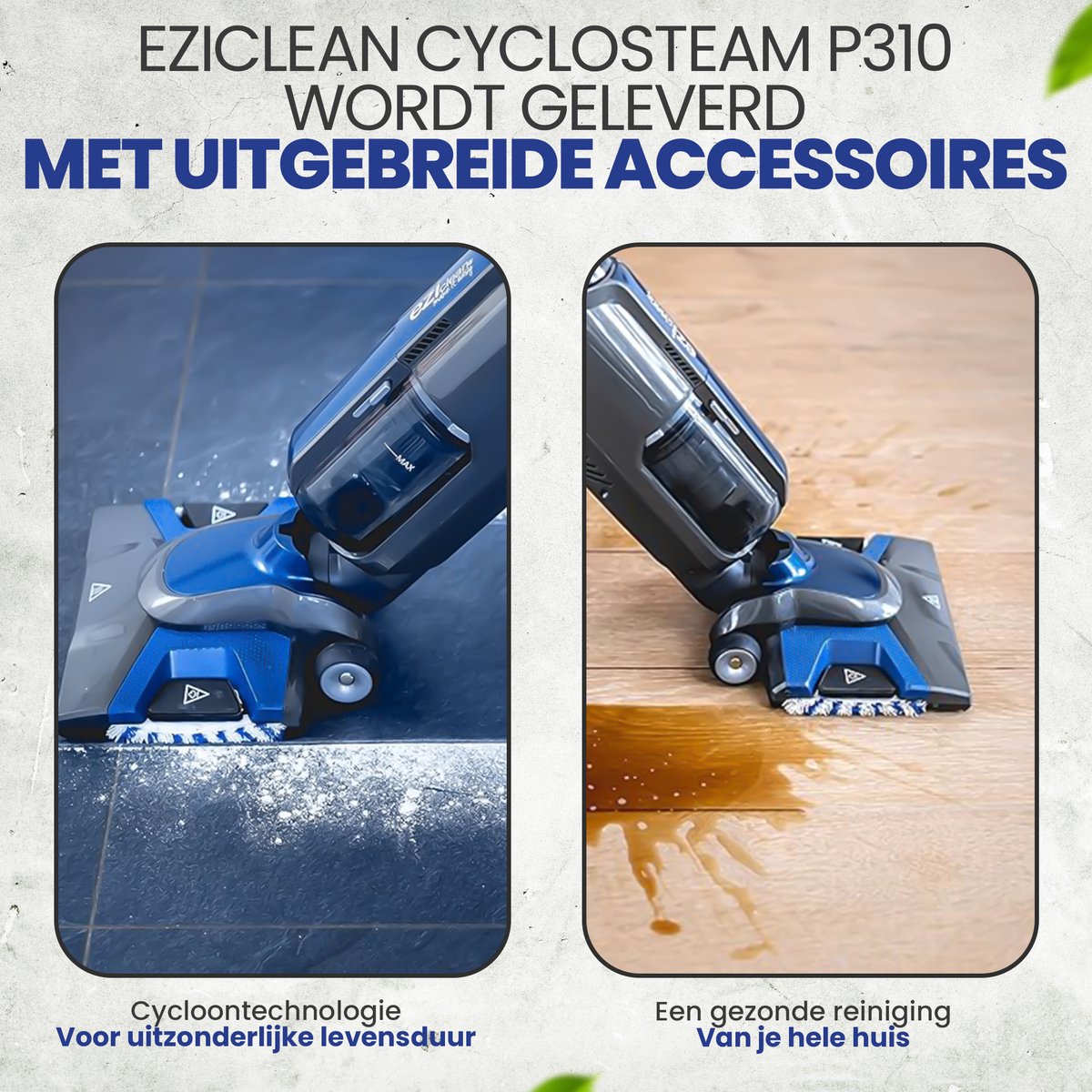 Balai Aspirateur Vapeur Eziclean Cyclosteam P310 - 3 En 1, Aspiration, Lavage Et Désinfection