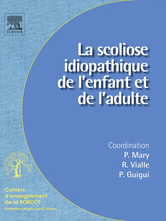 La scoliose idiopathique de l'enfant et de l'adulte - cover