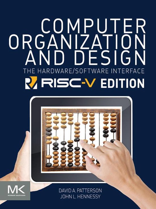 The Morgan Kaufmann Series in Computer Architecture and Design - Computer Organization and Design RISC-V Edition