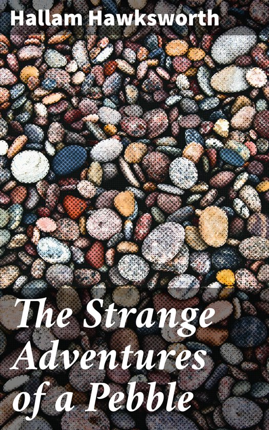 The Strange Adventures of a Pebble - cover
