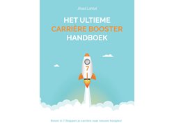 Het Ultieme Carrière Booster Handboek - [ePub] - Zelfhulpboek - Carrière - Solliciteren - Professionele Groei