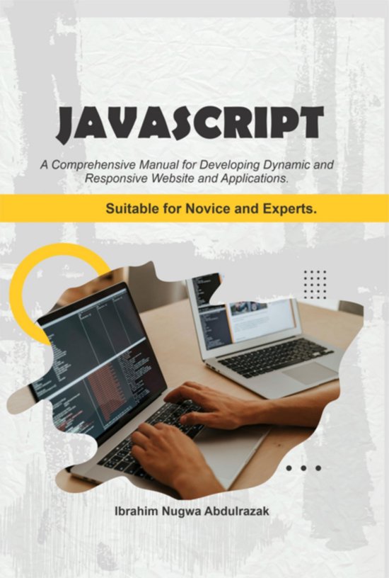 Javascript. A Comprehensive Manual For Creating Dynamic, Res ... - cover