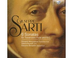 Giovanni Miszczyszyn, Valeria Brunelli & Giacomo Benedetti - Giuseppe Sarti: 6 Sonatas For Traversiere Flute And B.C. (CD)