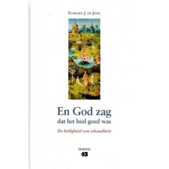 En God zag dat het heel goed was - De heiligheid van seksualiteit