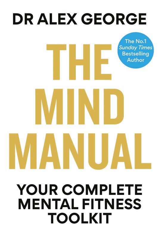 Dr Alex George - The Mind Manual - cover