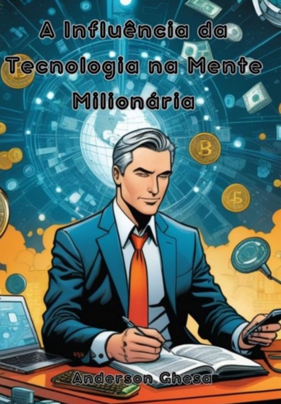 A Influência Da Tecnologia Na Mente Milionária - cover