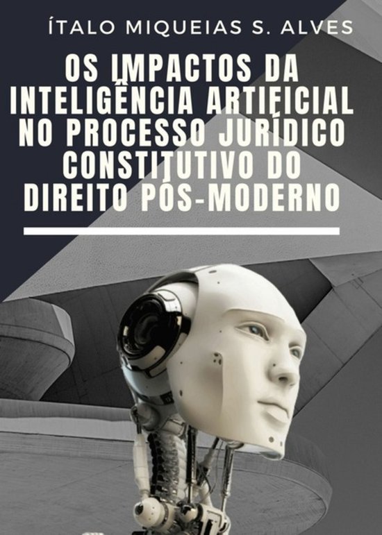 Os Impactos Da Inteligência Artificial No Processo Jurídico ...