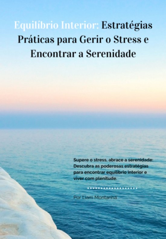 Equilíbrio Interior: Estratégias Práticas Para Gerir O St ... - cover