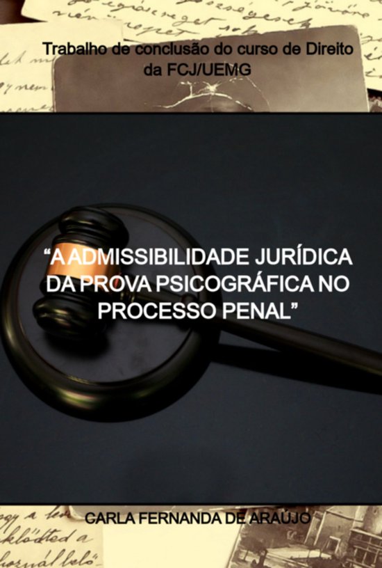 "a Admissibilidade Jurídica Da Prova Piscográfica No Proce ... - cover