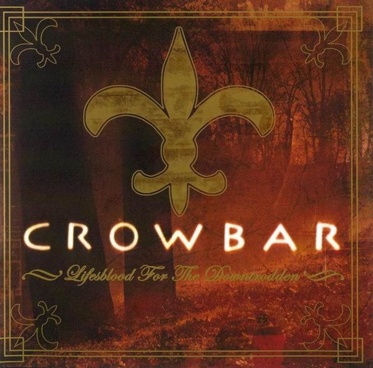 Crowbar - Lifesblood For The Downtrodden (LP)