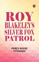 Roy Blakeley's Silver Fox Patrol
