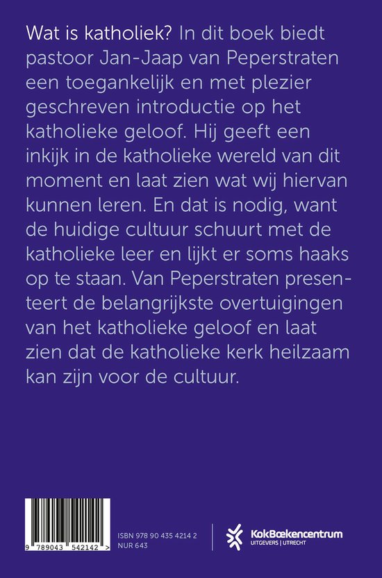 Achterkant van een boek met tekst over het katholieke geloof, de auteur Jan-Jaap van Peperstraten, ISBN en uitgever KokBoekencentrum.
