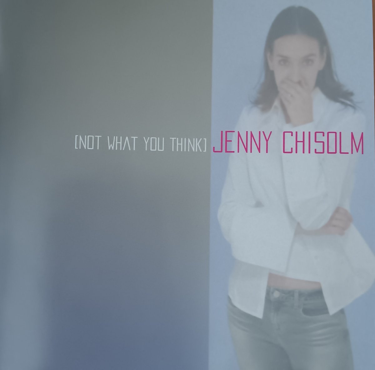 Jenny Chisolm – Not What You Think