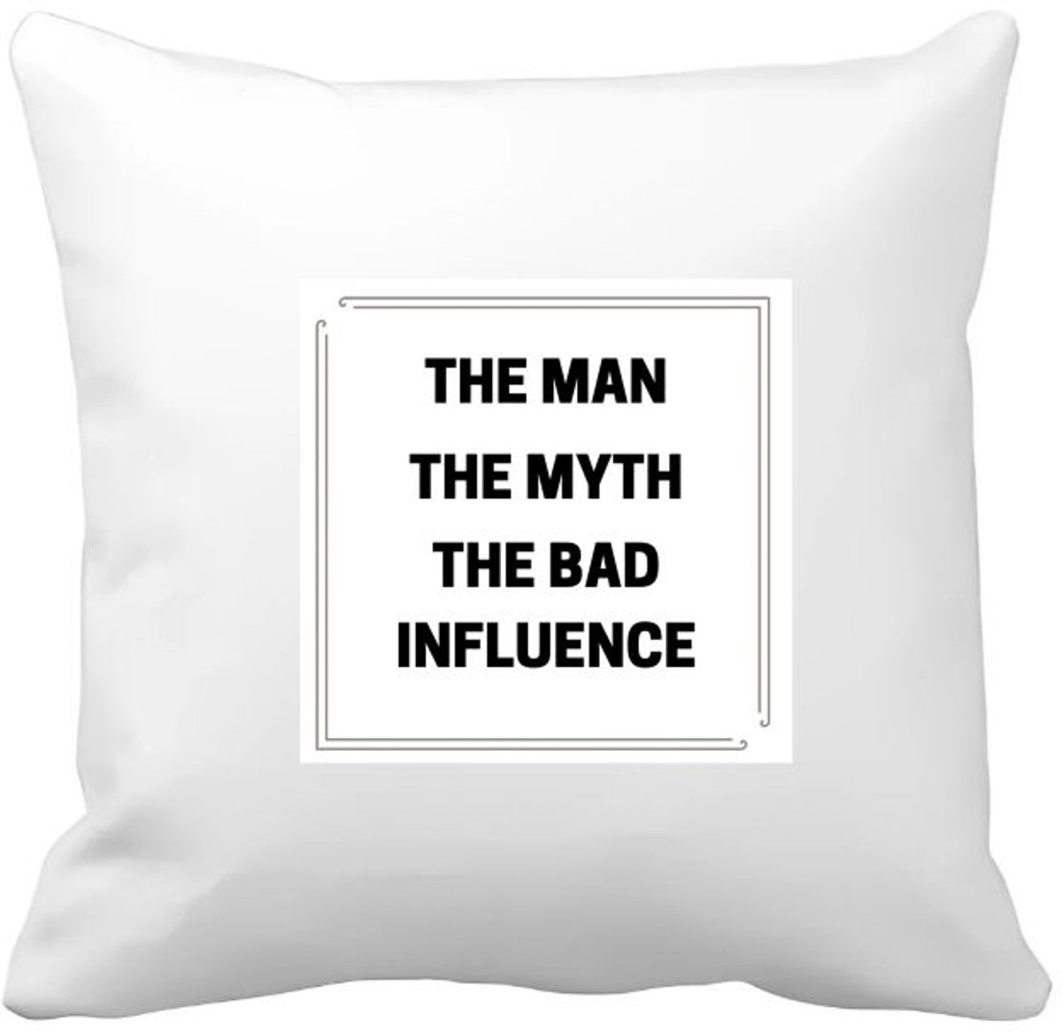 Akyol the man, the myth, the bad influence Kussen hoes - Vader - papa - collega - grappige tekst - 40 bij 40 cm Multicolor