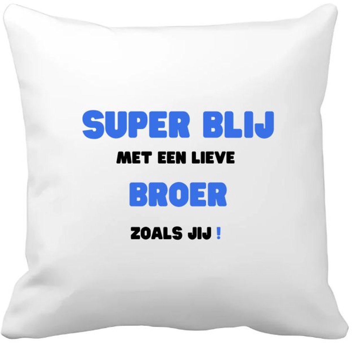 Akyol super blij met een lieve broer zoals jij Kussen hoes - Broer - de liefste broer - verjaardag - cadeautje voor broer - broer artikelen - kado - geschenk - 40 bij 40 cm Multicolor