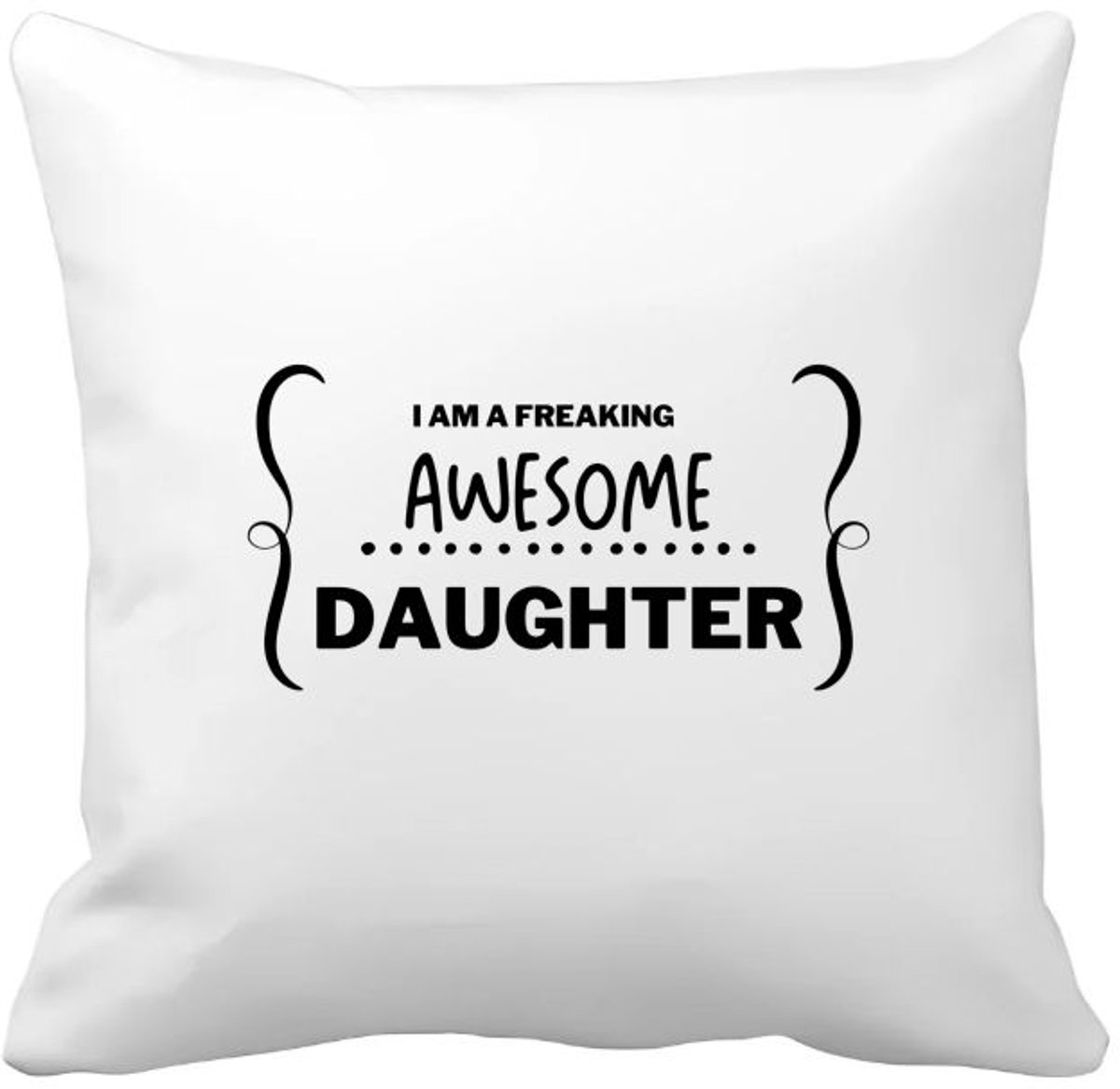 Akyol i am a freaking awesome daughter Kussen hoes - Dochter - beste dochter - liefste dochter - verjaardag - cadeau - kado - bedankje - geschenk - 40 bij 40 cm Multicolor