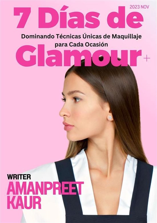7 Días de Glamour: Dominando Técnicas Únicas de Maquillaj ... - cover