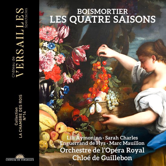 Chloe De Guillebon, Orchestre De L'opera Royal, Enguerrand De Hys, Lili Aymonino, Marc Mauillon, Sarah Charles - Boismortier: Les Quatre Saisons (CD)