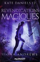 Kate Daniels 12 - Revendications magiques