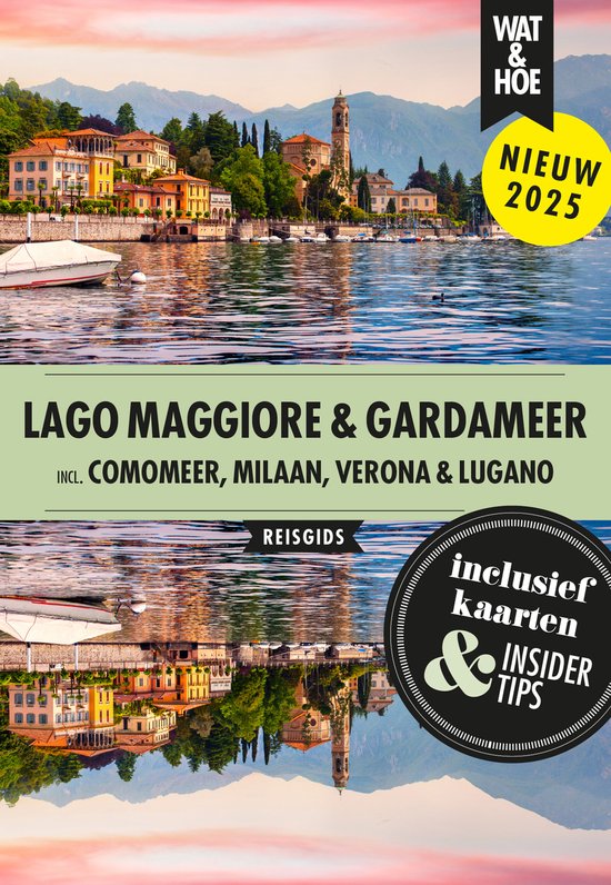 Wat & Hoe reisgids - Lago Maggiore & Gardameer