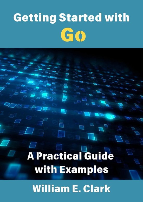 Getting Started with Go: A Practical Guide with Examples (ebook ...
