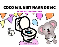 6 beste zindelijkheidstips voor opvang en school 2 Coco wil niet naar de wc