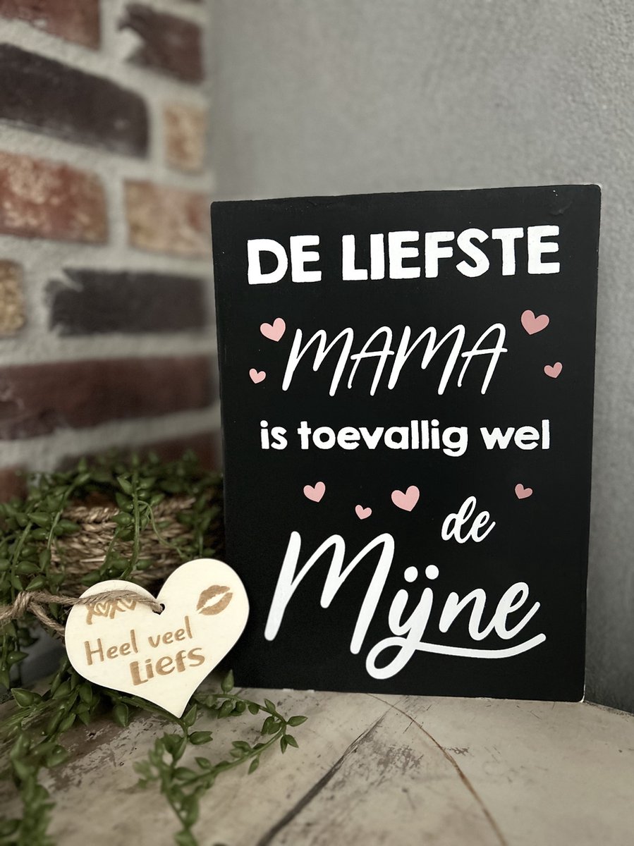 Creaties van Hier - Tekstblok 25 x 18 cm met houten hartje - De liefste mama (zwart) - Hout - Moederdag